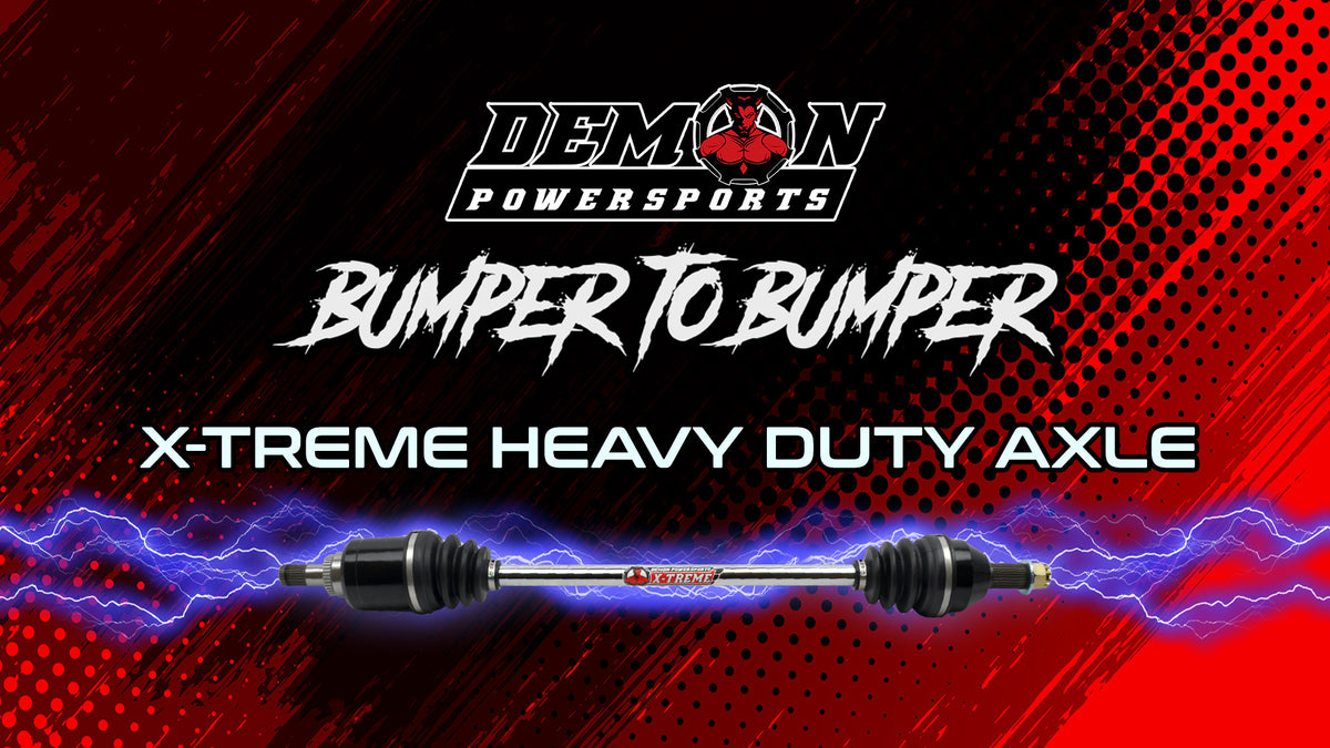 Bumper To Bumper Series | Hell Rated Race Proven Demon X-Treme Axles | Our Strongest Axles To Date